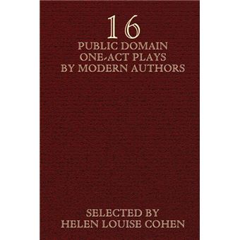 sixteen Public Domain Oneact Plays By Modern Authors Paperback -