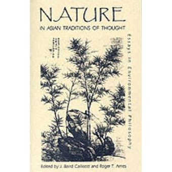 Nature In Asian Traditions Of Thought Essays In Environmental Philosophy Suny Series In Philosophy And Biology - 1
