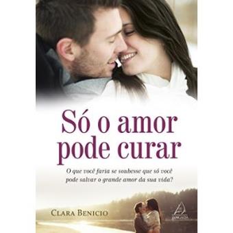 Só O Amor Pode Curar - 1