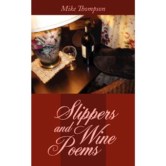 Slippers and Wine Poems - Paperback / softback - 2007 - 1