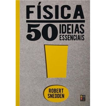 50 Ideias Essenciais: Fisica - 1