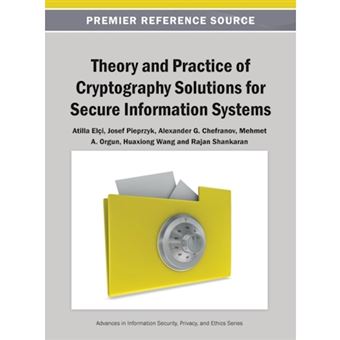 Theory and Practice of Cryptography Solutions for Secure Information Systems - Hardback - 2013 - 1