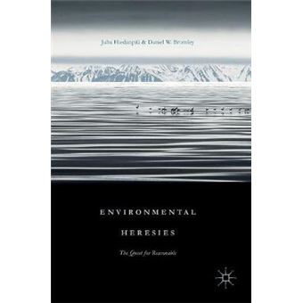 Environmental Heresies The Quest For Reasonable - 1