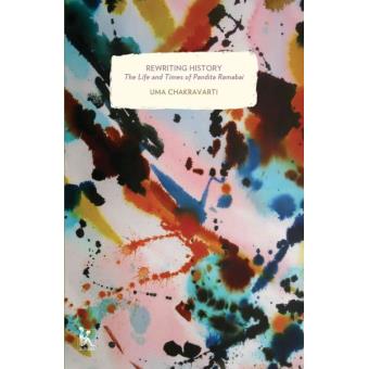 Rewriting History - The Life and Times of Pandita Ramabai - Paperback - 2014 - 1