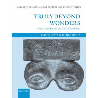 Truly Beyond Wonders - Aelius Aristides and the Cult of Asklepios - Hardback - 2010 - 1