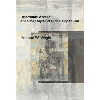 Disposable Women and Other Myths of Global Capitalism - Paperback - 2005 - 1