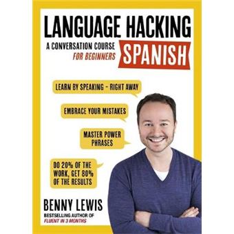 Language Hacking Spanish Learn How To Speak Spanish  Right Away A Conversation Course For Beginners Language Hacking With Benny Lewis - 1