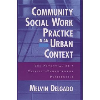 Community Social Work Practice in an Urban Context - The Potential of a Capacity Enhancement Perspective - Paperback - 1999 - 1