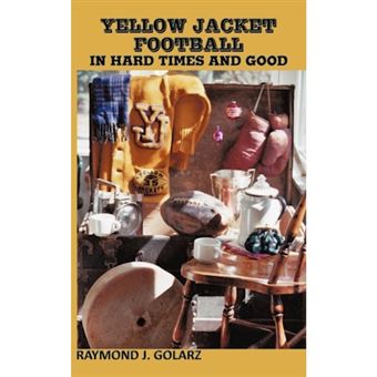 Yellow Jacket Football in Hard Times and Good - Paperback / softback - 2010 - 1