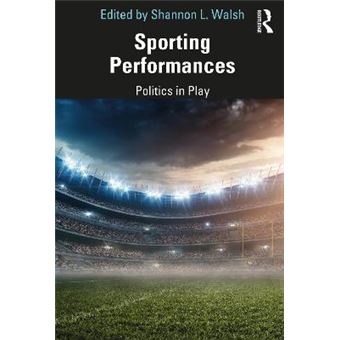 Sporting Performances Politics In Play - 1