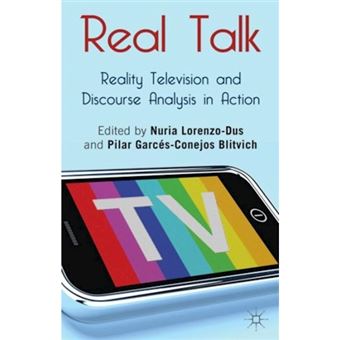 Real Talk: Reality Television and Discourse Analysis in Action - Hardback - 2013 - 1