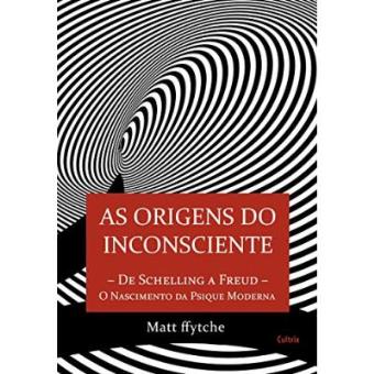 As Origens Do Inconsciente - 1