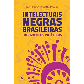 Intelectuais Negras Brasileiras - 1