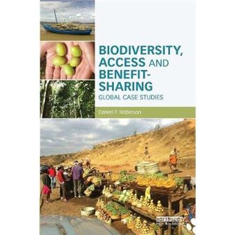 Biodiversity, Access And Benefitsharing Global Case Studies - 1
