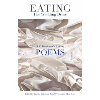 Eating Her Wedding Dress - A Collection of Clothing Poems - Paperback / softback - 2009 - 1