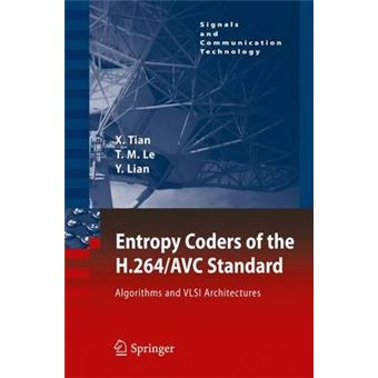 Entropy Coders of the H.264/AVC Standard - Algorithms and VLSI Architectures - Hardback - 2010 - 1