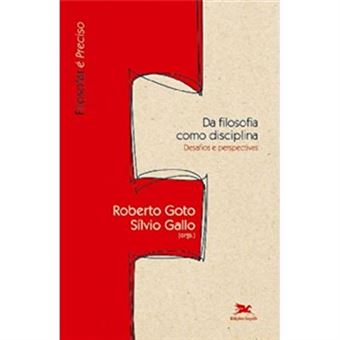 Da Filosofia Como Disciplina. Desafios E Perspectivas - 1