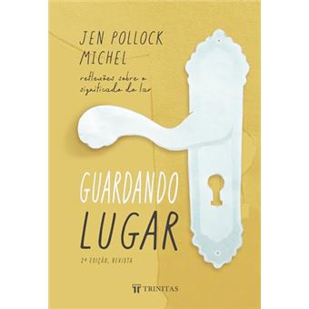 Guardando Lugar: Reflexões Sobre O Significado Do Lar - 1