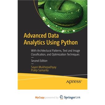 Advanced Data Analytics Using Python  With Architectural Patterns Text And Image Classification And Optimization Techniques - 1