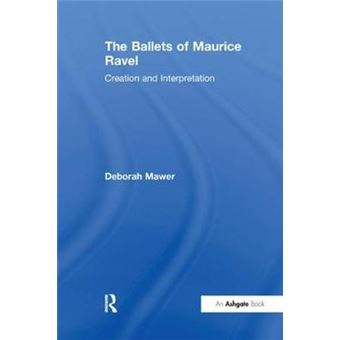 The Ballets Of Maurice Ravel Creation And Interpretation - 1
