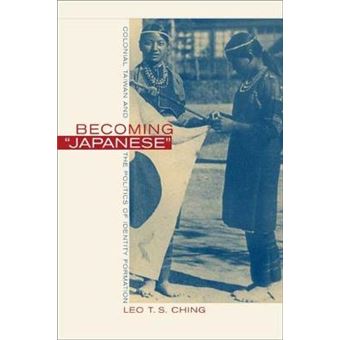Becoming Japanese - Colonial Taiwan and the Politics of Identity Formation - Paperback - 2001 - 1