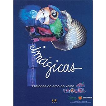 Imágicas. Histórias Do Arco Da Velha - 1