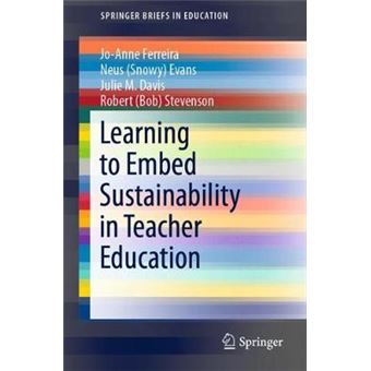 Learning to Embed Sustainability in Teacher Education SpringerBriefs in Education - 1