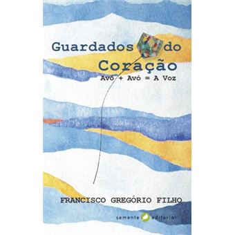 Guardados do Coração - Avô + Avó = A Voz - 1