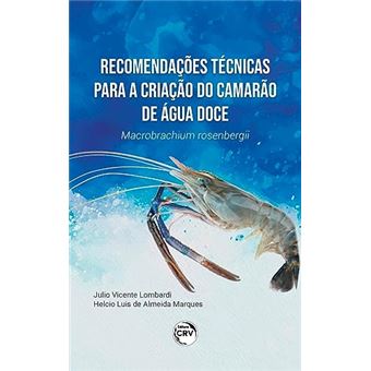 Recomendações Técnicas Para A Criação Do Camarão De Água Doce Macrobrachium Rosenbergii - 1