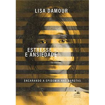 Estresse e ansiedade: Encarando a epidemia nas garotas - 1