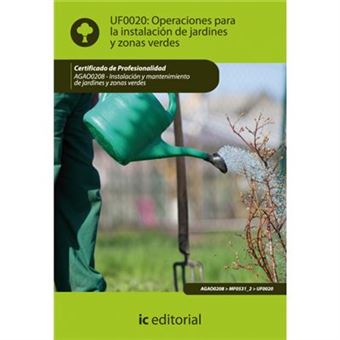Operaciones Para La Instalación De Jardines Y Zonas Verdes - Uf0020 - 1