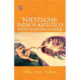 Nietzsche. Pathos Artístico Versus Consciência Moral - 1