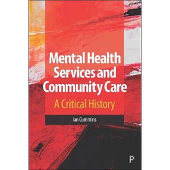 Mental Health Services And Community Care A Critical History - 1