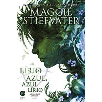 Lírio Azul, Azul Lírio - Volume 3. A Saga Dos Corvos - 1