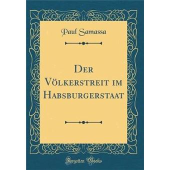 Der Völkerstreit Im Habsburgerstaat classic Reprint - 1