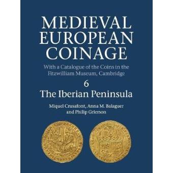 Medieval European Coinage Volume 6, The Iberian Peninsula - 1