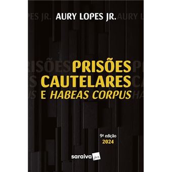 Prisões Cautelares E Habeas Corpus - 9A Edição 2024 - 1