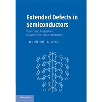 Extended Defects in Semiconductors - Electronic Properties, Device Effects and Structures - Paperback - 2014 - 1