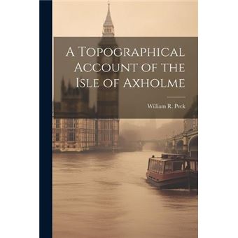 A Topographical Account Of The Isle Of Axholme - 1