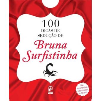 100 Dicas de sedução de Bruna Surfistinha - 1