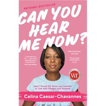 Can You Hear Me Now? How I Found My Voice and Learned to Live with Passion and Purpose - 1