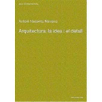 Arquitectura: la idea i el detall - 1