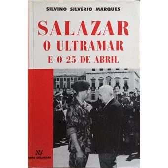 Salazar, o ultramar e o 25 de abril. - 1