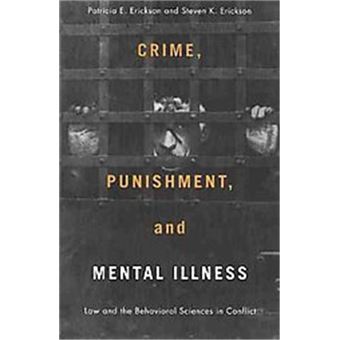 Crime, Punishment, And Mental Illness, Critical Issues In Crime And Society - 1