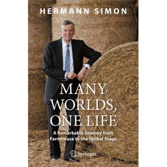 Many Worlds, One Life A Remarkable Journey From Farmhouse To The Global Stage - 1