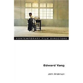 Edward Yang, Contemporary Film Directors John Anderson - Capa Mole ...