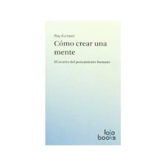 Como crear una mente - 1