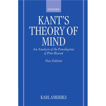 Kant's Theory of Mind - An Analysis of the Paralogisms of Pure Reason - Paperback - 2000 - 1