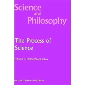 The Process of Science - Contemporary Philosophical Approaches to Understanding Scientific Practice - Hardback - 1987 - 1