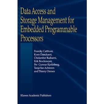 Data Access and Storage Management for Embedded Programmable Processors - Hardback - 2002 - 1